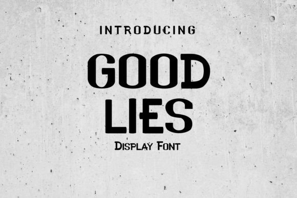 Good Lies: A Sans Serif Display Font Built for Bold Headlines