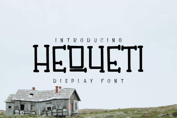 Hequeti: A Display Font That Makes Your Brand Feel Human